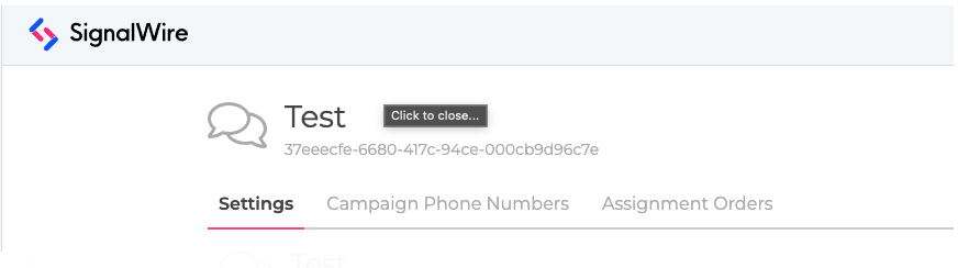 A screenshot of a Campaign page within the Messaging Campaigns page of a SignalWire Space. The Campaign SID is a long string of numbers and letters beneath the Campaign name.