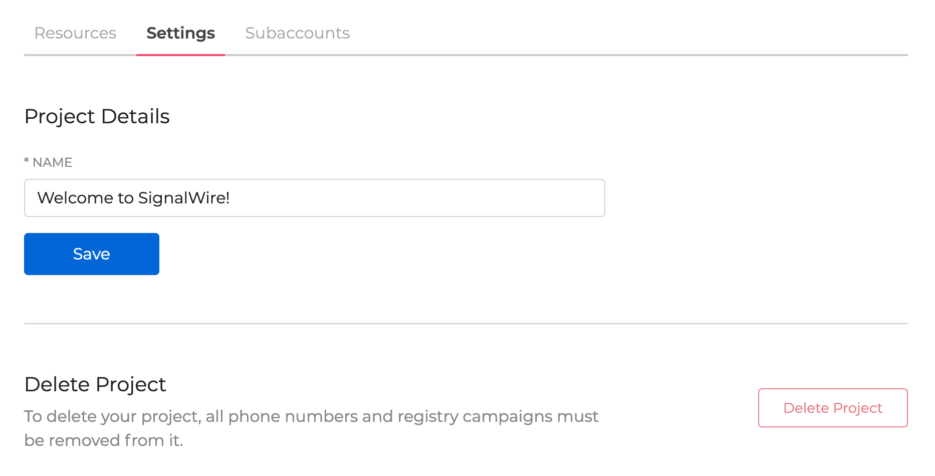 A screenshot of the 'Settings' tab for a Project. Under Project Details, there is a text field labeled 'Name', and a blue button labeled 'Save'. Under 'Delete Project', there is a red button labeled 'Delete Project'.