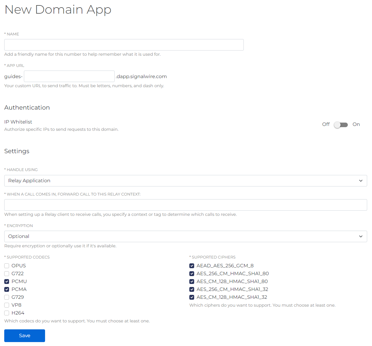 A screenshot of the New Domain App page, showing fields in which the user can set the app name, app URL, and toggle an IP whitelist. The Settings section in this example is configured to handle using a Relay Application, with optional encryption and a selection of supported codecs and ciphers.